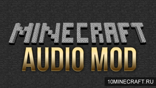 AudioMod 1.6.4 для Майнкрафт