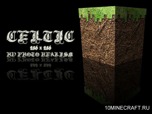 Текстуры Celtic HD Photo Realism для Minecraft 1.6.4 [256x]