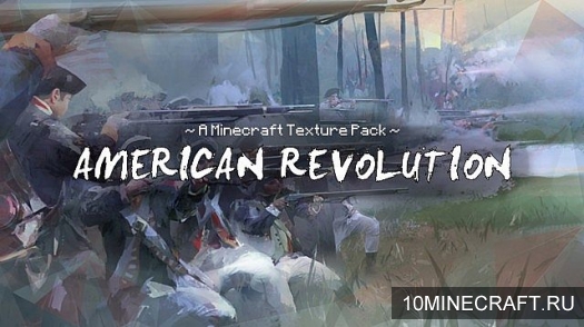 Текстуры American Revolution для Minecraft 1.8 [32x]
