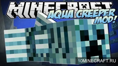 Мод Aqua Creepers для Майнкрафт 1.7.10