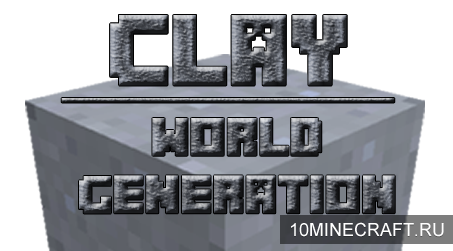 Мод Clay WorldGen для Майнкрафт 1.8.9