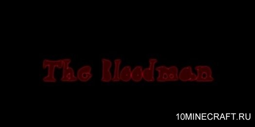 Карта The Bloodman для Майнкрафт 
