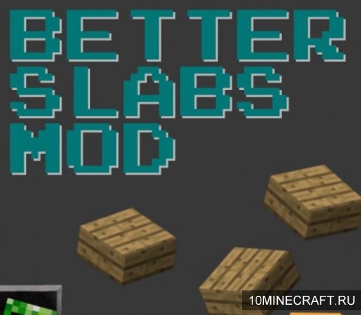 Мод Better Slabs для Майнкрафт 1.11.2