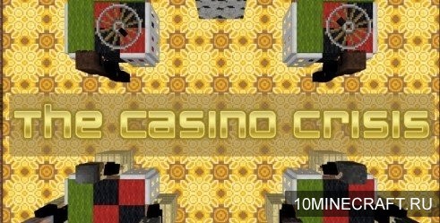 Карта The Casino Crisis для Майнкрафт 
