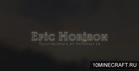 Текстуры Epic Horizon для Майнкрафт 1.12 [256x]