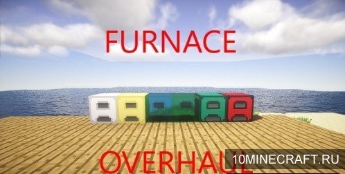 Мод Furnace Overhaul для Майнкрафт 1.10.2