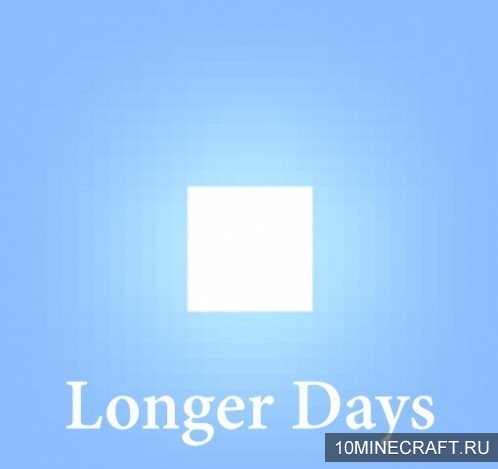 Мод Longer Days для Майнкрафт 1.12.2