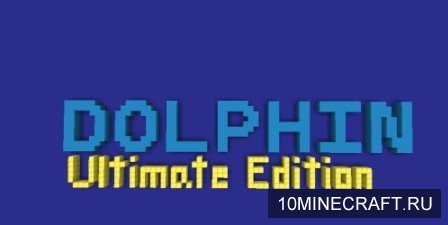 Dolphin: Ultimate Edition