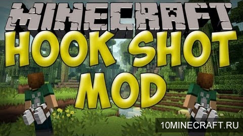 Мод Hook Shot для Minecraft 1.7.10
