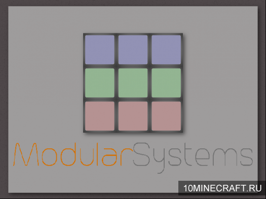 Мод Modular Systems для Minecraft 1.7.10