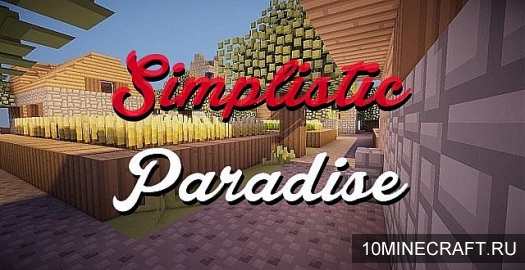 Текстуры Simplistic Paradise для Minecraft 1.7.10 [64x]