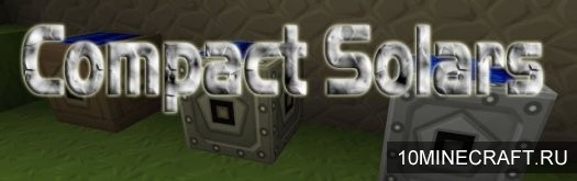 Мод Compact Solars для Minecraft 1.7.10