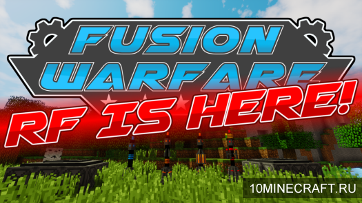 Мод Fusion Warfare для Майнкрафт 1.7.10