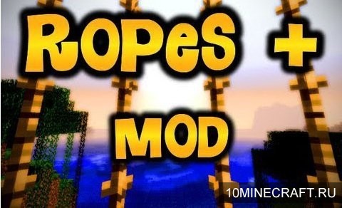 Мод Ropes+ для Minecraft 1.5.2