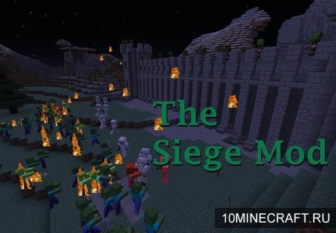 Мод The Siege для Майнкрафт 1.7.10