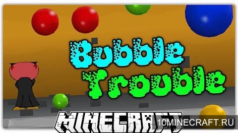 Карта Bubble Trouble для Майнкрафт 