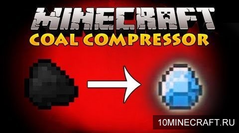 Мод Coal to Diamond Compressor для Майнкрафт 1.7.10