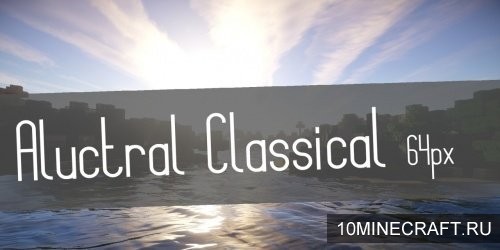 Текстуры Aluctral Classical для Майнкрафт 1.8.9 [64x]