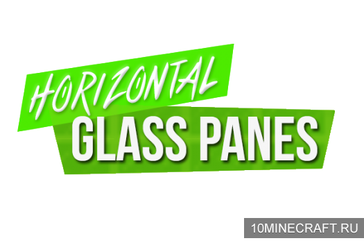 Мод Horizontal Glass Panes для Майнкрафт 1.9
