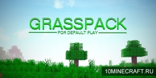 Текстуры GrassPack для Майнкрафт 1.9 [32x]