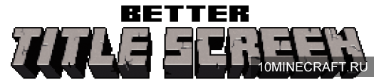 Мод Better Title Screen для Minecraft 1.9