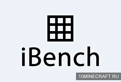 Мод IBench для Майнкрафт 1.7.10