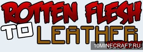 Мод Rotten Flesh to Leather Hardcore для Майнкрафт 1.7.10