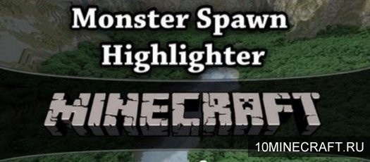 Мод Monster Spawn Highlighter для Майнкрафт 1.7.2