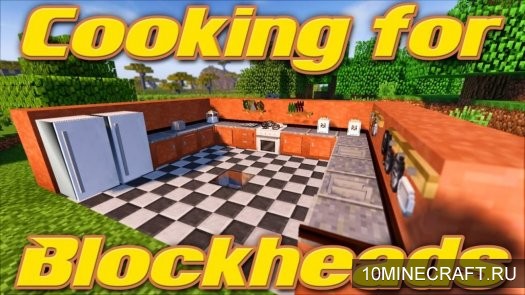 Мод Cooking for Blockheads для Майнкрафт 1.9.4