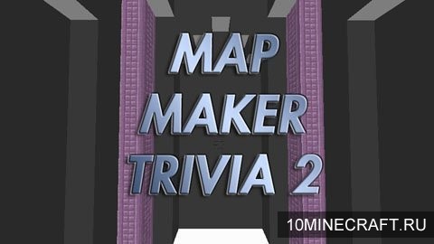 Карта Map Maker Trivia 2 для Майнкрафт 