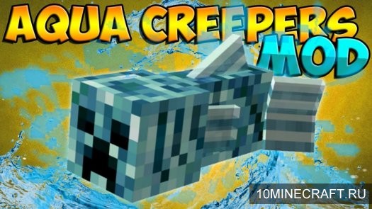 Мод Aqua Creepers для Майнкрафт 1.10.2