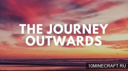 Карта The Journey Outwards для Майнкрафт 