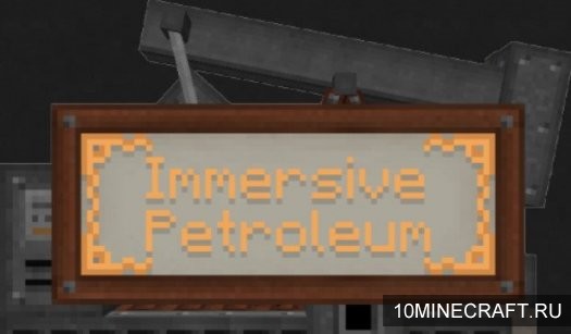 Мод Immersive Petroleum для Майнкрафт 1.11.2