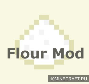 Мод The Flour для Майнкрафт 1.8.9