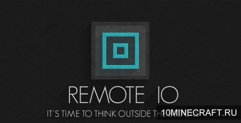 Мод Remote IO для Майнкрафт 1.10.2