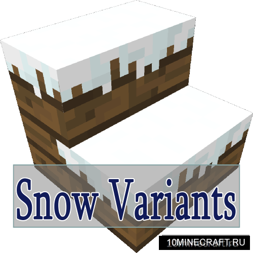 Snow Variants