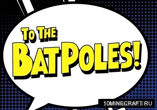 To the Bat Poles