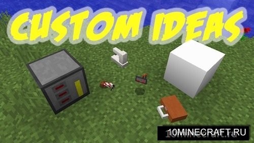 Custom Ideas
