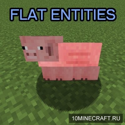 Flat Entities