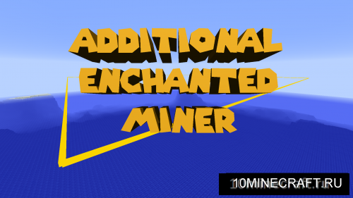Additional Enchanted Miner